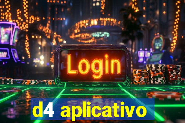 d4 aplicativo